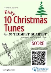 Bb Trumpet Quartet Score "10 Easy Christmas Tunes" a cura di Francesco Leone