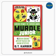 Murdle Junior: Curious Crimes for Curious Minds by G. T. Karber