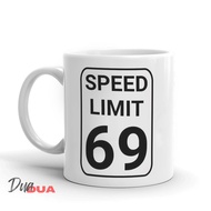 Speed Limit 69 - Naughty Road Sign Mug