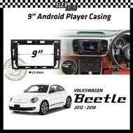 Volkswagen Beetle 2012-2018 Android Player Casing 9" with Canbus