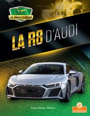 La R8 d'Audi (R8 by Audi) Tracy Nelson Maurer