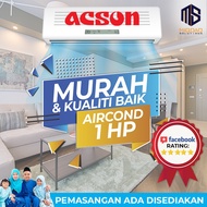 1HP Acson Aircon Murah Cheap Aircond with Installation services NON-INVERTER & INVERTER 1 hp