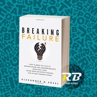 Breaking Failure: How to Break the Cycle of Business Failure and Under