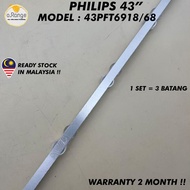 43PFT6918/68 PHILIPS 43" LED TV BACKLIGHT (LAMPU TV) PHILIPS 43 INCH LED TV BACKLIGHT