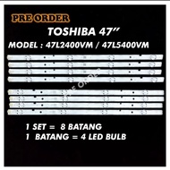 47L2400VM / 47L5400VM Toshiba 47'' LED TV BACKLIGHT(LAMPU TV) Toshiba 47'' INCH LED TV 47L2400 / 47L