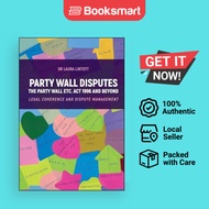 Party Walls: Legal Coherence, Disputes and Management Lintott, Laura - 9781394274963