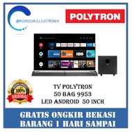 POLYTRON TELEVISI 50 INCH ANDROID 50BAG9953 / 50-BAG9953