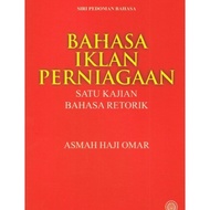 ( DBP ) SIRI PEDOMAN BAHASA: BAHASA IKLAN PERNIAGAAN SATU KAJIAN BAHASA RETORIK