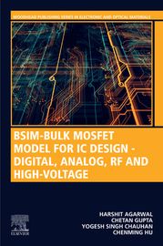 BSIM-Bulk MOSFET Model for IC Design - Digital, Analog, RF and High-Voltage Chenming Hu