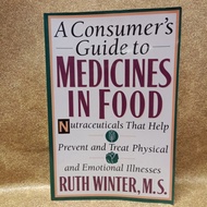 BUKU A CONSUMER'S GUIDE TO MEDICINES IN FOOD BY RUTH WINTER,M.S.