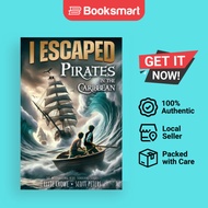 I Escaped Pirates In The Caribbean: A Sea Battle Book For Kids: 4 [Pap - 9781951019198