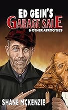 Ed Gein's Garage Sale & Other Atrocities