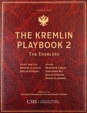 The Kremlin Playbook 2 Heather A. Conley