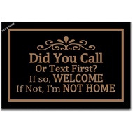 Did You Call or Text First Doormat - Welcome Mat Did You Call First Doormat Funny Floor Door Mat Are
