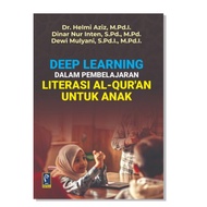 Deep Learning in the Learning of the Quran Literacy for Children - Dr. Helmet Aziz, et al.