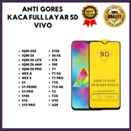 TEMPERED GLASS 5D - VIVO IQ00 Z5X-IQ00 Z6-IQ00 Z6 LITE-IQ00 Z6 44W-IQ00 Z6 PRO-NEX A-NEX S-S1-S1 PRI