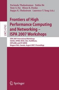 Frontiers of High Performance Computing and Networking - ISPA 2007 Workshops: ISPA 2007 International Workshops, SSDSN, UPWN, WISH, SGC, ParDMCom, HiPCoMB, ... (Lecture Notes in Computer Science)
