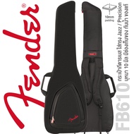 Fender® Electric Bass Gig Bag  กระเป๋ากีตาร์เบส บุฟองน้ำหนา 10 มิล ซิปกันน้ำเข้า อย่างดี ของแท้ รุ่น FB610