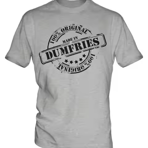 MADE IN DUMFRIES MENS T-SHIRT GIFT CHRISTMAS BIRTHDAY 18TH 30TH 40TH 50TH 60TH