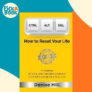 [100% Original Books] - Ctrl Alt del : How to Reset Your Life by Denise Hill (paperback)