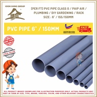 [PER FT] PVC PIPE CLASS O / PAIP AIR / PLUMBING / DIY GARDENING / RACK - SIZE : 6" / 155/150MM