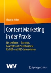 Content Marketing in der Praxis Claudia Hilker