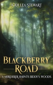 Blackberry Road Jodi Lea Stewart