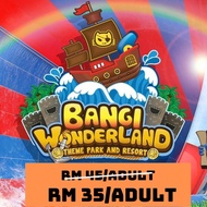 Bangi Wonderland Ticket