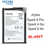 แบตเตอร์รี่  Tecno POP4 Spark 5 Pro  Spark 6 Go  Spark 5 Air (BL-49FT) ของแท้100% สินค้าของแท้ ออริจ