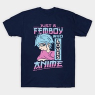 T-shirt just a femboy who loves anime