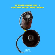 SPEAKER SIRINE MINI  / SPEAKER ALARM MOBIL MOTOR