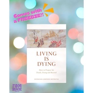 Living Is Dying: How to Prepare for Death, Dying and Beyond