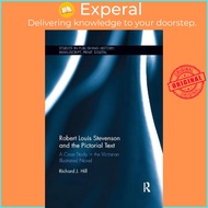 Robert Louis Stevenson and the Pictorial Text : A Case Study in the Victorian by Richard J. Hill (UK edition, paperback)