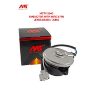 MSTY 2660 FAN MOTOR WIH WIRE 2PIN TOYOTA LEXUS GS460 LS460