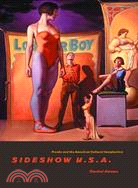 14031.Sideshow U.S.A ─ Freaks and the American Cultural Imagination