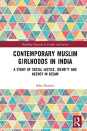 Contemporary Muslim Girlhoods in India Saba Hussain
