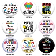 Pin Button Badge Autism ( I have Autisme )