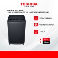 Toshiba AW-DUM1600LM(SG) 15.0 KG UFB GREATWAVES Top Load Washing Machine/Mesin Basuh / 洗衣机