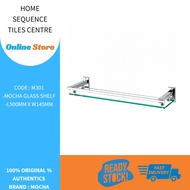MOCHA GLASS SHELF M301 / M302 / M303 / M304 / M305