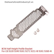 # thehear # 8CM Half Height Profile Braet For LSI 9220 9240 9261 9271 9211-8i 9261 9260-4i .