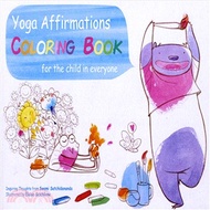 28661.Yoga Affirmations Coloring Book ― For the Child in Everyone