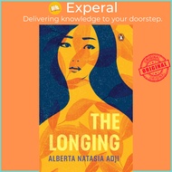 The Longing by ,Alberta Natasia Adji (paperback)