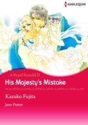 His Majesty's Mistake (Harlequin Comics) Jane Porter