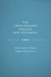 Greek-English Parallel New Testament ebook: NA27–ESV Crossway