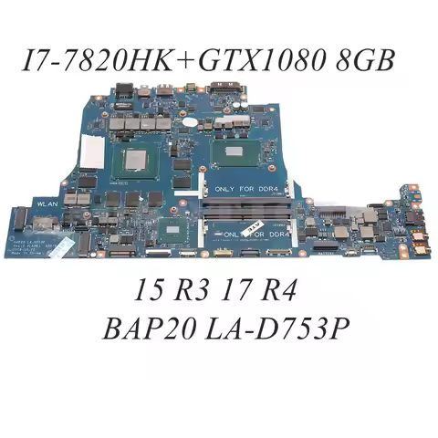 BAP20 LA-D751P LA-D753P CN-08WCKC 08WCKC 8WCKC For DELLAlienware 15 R3 17 R4 PC Motherboard I7-7820H