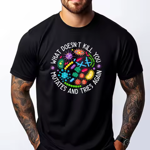 What Doesn T Kill You Mutates And Tries Again Lab Week 2024 Free Shippping Clothes Tshirt