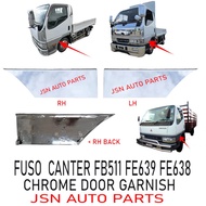 J129S06 CHROME DOOR GARNISH FUSO CANTER FB511 FE639 FE638 PRICE FOR 1 PAIR 2 UNIT KROME CROME
