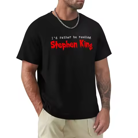 I'd Rather Be Reading Stephen King (alternate) T-Shirt cute tops summer top tops men clothes