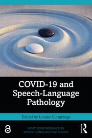 COVID-19 and Speech-Language Pathology Louise Cummings