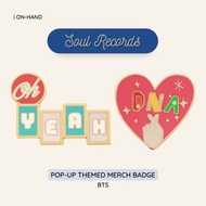 [ONHAND] BTS POP-UP THEMED MERCH BWL DNA BADGE